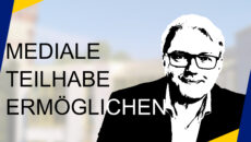Mediale Teilhabe ermöglichen
